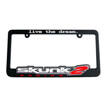 Load image into Gallery viewer, Skunk2 Racing 838-99-1450 Live The Dream License Plate Frame