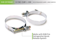 Load image into Gallery viewer, DV8 Offroad D-FIRE-CLMP-L-DOR Fire Extinguisher Clamps